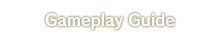 Gameplay Guide